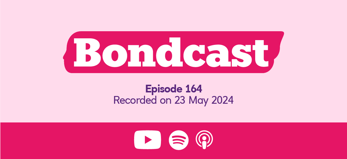 Bondcast episode 164 recorded May 23 2024